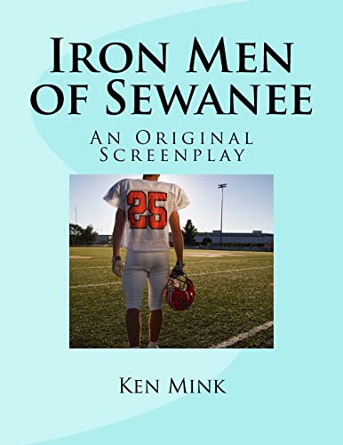 Iron Men of Sewanee: An Original Screenplay