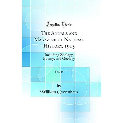 The Annals and Magazine of Natural History, 1915, Vol. 15
