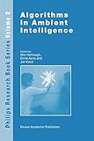 Algorithms in Ambient Intelligence (Philips Research Book Series, 2)