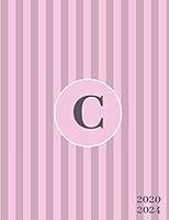 2020-2024 : Initial Monogram Letter C Five Year Monthly Planner Organizer with 60 Months Spread View. Classic 5 Year Calendar, Agenda, Journal and Notebook - Pink and Gray Stripe 1650197292 Book Cover