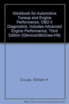 Workbook for Automotive Tuneup and Engine Performance, OBD II Diagnostics, Includes Advanced Engine Performance, Third Edition