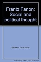 Frantz Fanon: Social and political thought 0814202438 Book Cover