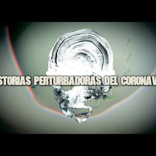 Las 3 historias m&aacute;s perturbadoras relacionadas al Coronavirus ~ DROSS