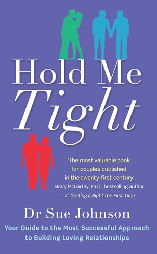 Hold Me Tight: Your Guide to the Most Successful Approach