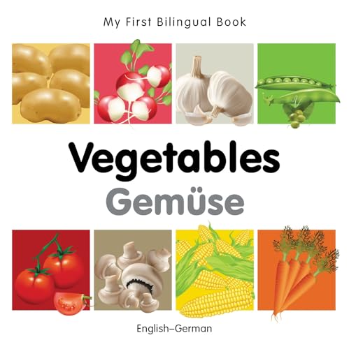 My First Bilingual Book–Vegetables (English–German) (German and English Edition)