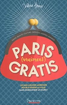 Paperback Paris (vraiment) gratis 2016 [French] Book