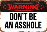 KPSheng Retro Metal Sign,Warning Sign Do Not Be An Asshole Sign,8x12 Aluminum Warning Sign,Bar Pub I