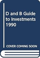 Dun and Bradstreet: Guide to Your Investments, 1990 0060964359 Book Cover