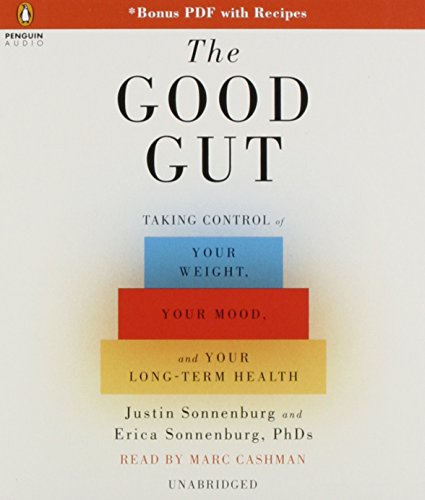 The Good Gut: Taking Control of Your Weight, Yo... 1611764386 Book Cover