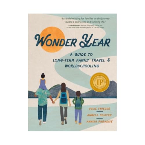Wonder Year: A Guide to Long-Term Family Travel and Worldschooling