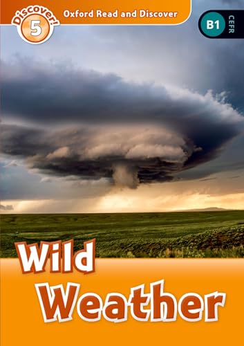 Wild Weather (Oxford Read and Discover, Level 5)の詳細を見る