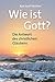 Wie ist Gott?: Die Antwort des christlichen Glaubens - Karl Josef Wallner