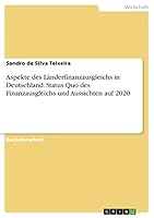 Aspekte des L�nderfinanzausgleichs in Deutschland. Status Quo des Finanzausgleichs und Aussichten auf 2020 3668261202 Book Cover