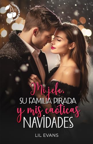 Mi jefe, su familia pirada y mis caóticas Navidades: Romance navideño, en el trabajo.