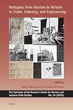 Refugees from Nazism to Britain in Trade, Industry, and Engineering (Yearbook of the Research Centre for German and Austrian Exile Studies, 24)
