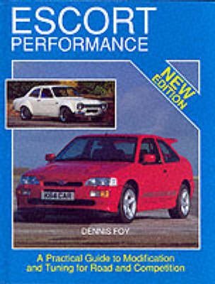  Escort Performance: A Practical Guide to Modification and Tuning for Road and Competition