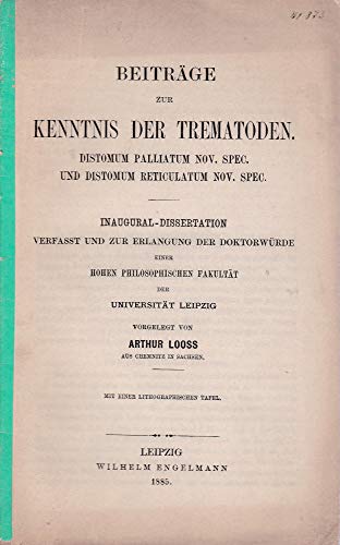 Beiträge zur Kenntnis der Trematoden. Distomum Palliatum Nov. Spec. und Distomum Reticulatum Nov. Spec.