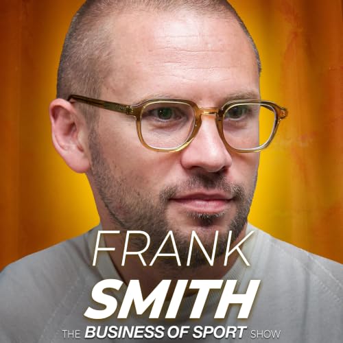 Frank Smith: The Power of Matchroom & The Finances of Boxing (Ep130)