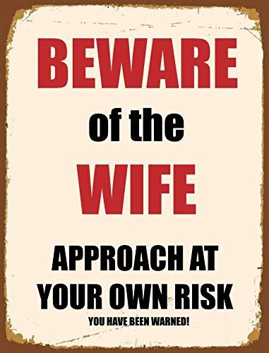 BigBazza Novelty Retro Vintage Wall tin Plaque 20x15cm - Ideal for Pub shed Bar Office Man Cave Home Bedroom Dining Room Kitchen Gift - Beware of the WiFE funny Approach own risk Warning Metal Sign