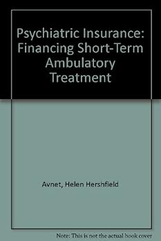 Hardcover Psychiatric Insurance: Financing Short-Term Ambulatory Treatment Book