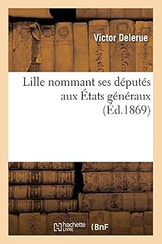Paperback Lille Nommant Ses Députés Aux États Généraux [French] Book
