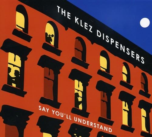 Say You'll Understand [Audio CD] Dispensers, Klez and Traditional