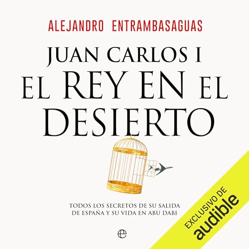 Juan Carlos I, el rey en el desierto Titelbild