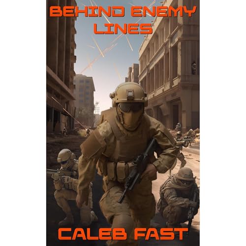 Behind Enemy Lines: A Military Alien Invasion Tale by Caleb Fast episode artwork