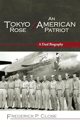 Tokyo Rose: AND An American Patriot: A Dual Biography (Scarecrow Professional Intelligence Education): 7 Tokyo Rose: AND An American Patriot: A Dual Biography (Scarecrow Professional Intelligence Education): 7 book cover