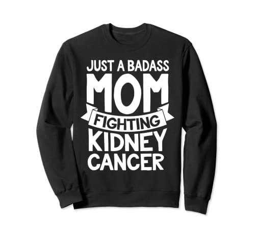 Badass Mom Combattere il Cancro Rene Fighter Citazione Divertente Regalo Felpa