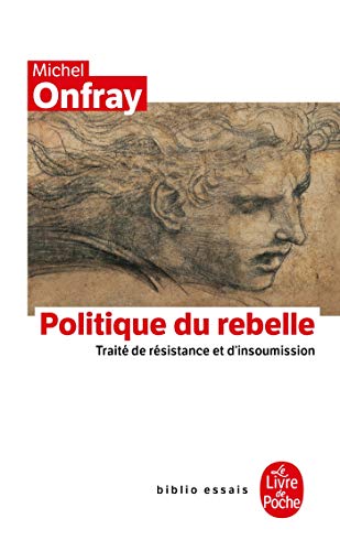 Portada de Politique du rebelle: Traité de résistance et d'insoumission