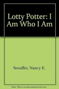 Hardcover Lotty Potter: I Am Who I Am Book
