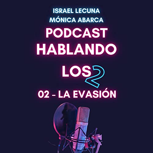02 - La Evasi&oacute;n