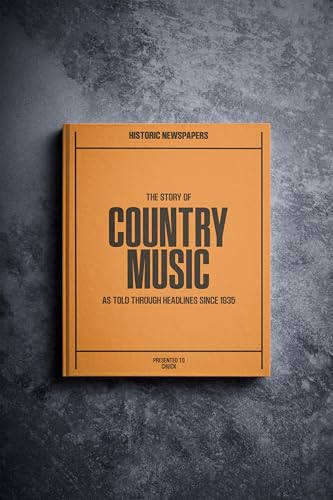 Historic Newspapers - Movie & Music History Book - Iconic Entertainment History Through Newspaper Coverage - Iconic Fan Gift Memorabilia - Add Name Printed on the Cover for Free (Country Music)