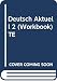 Deutsch Aktuell 2 (Workbook) TE
