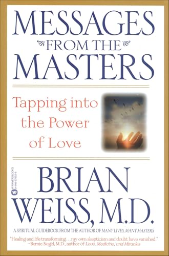 Messages from the Masters: Tapping into the Power of Love