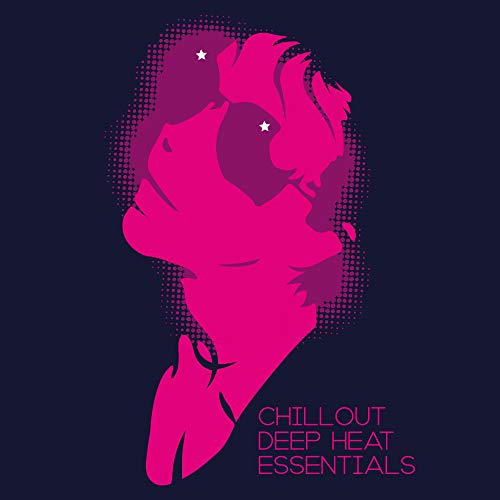 Chillout Deep Heat Essentials: 2019 Chill Out Music Compilation, Deep Songs for Rest & Relax, Cool Electronic Beats for Dance Party, After Dark Vibes, Bossa, Ibiza Memories
