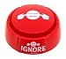 Ignore Button - Talking Button Features Funny Ignore Sayings - Talking Novelty Gift with Sound Clips
