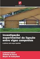 Investigação experimental da ligação entre vigas compostas (Portuguese Edition) 6208911079 Book Cover