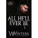 All He'll Ever Be (Merciless World Series Book 1)