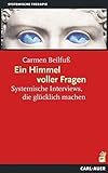 Ein Himmel voller Fragen: Systemische Interviews, die glücklich machen (Systemische Therapie)