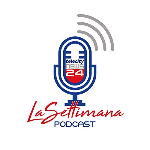 La settimana Podcast Por Telecity News 24 arte de portada