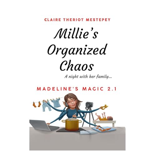 Millie&amp;rsquo;s Organized Chaos, A night with her family by Claire Mestepey episode artwork