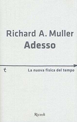 Adesso. La nuova fisica del tempo