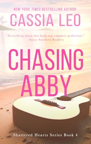 Chasing Abby (Shattered Hearts Book 6)