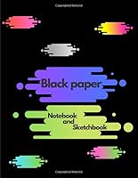 Black Paper Notebook and Sketchbook : Black Pages Journal and Sketchbook 8. 5x11 Black Paper with Lined for Gel Pens... with Date Best Sketching Memories ( Design No 6 ) 1657166449 Book Cover