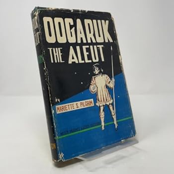 Hardcover Oogaruk, the Aleut; Book