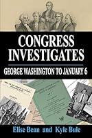 Congress Investigates: George Washington to January 6 1939282551 Book Cover