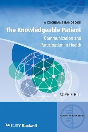 The Knowledgeable Patient: Communication and Participation in Health book cover