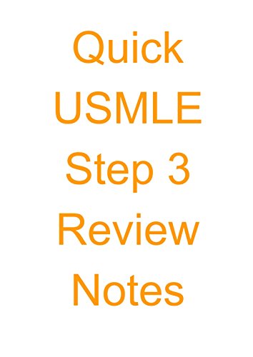 Quick USMLE Step 3 Review Notes (Quick USMLE Review)
